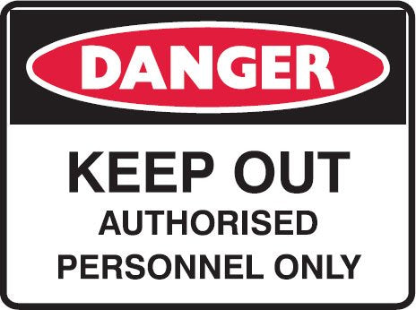 Sign Danger Keep out authorised personnel only 450w x 300 high poly